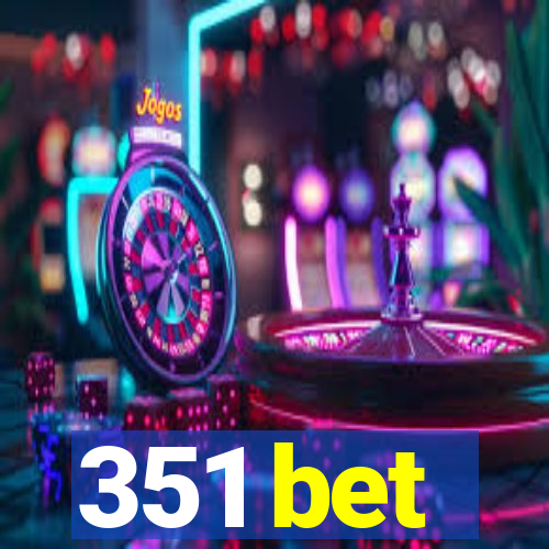 351 bet